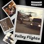 Valley Flights (Explicit)