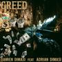 Greed (feat. Adrian Dimasi)