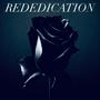 REDEDICATION (Rest In Love To My Father, Sister, and Brothers)