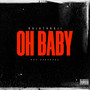 Oh Baby (Explicit)