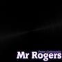 Mr Rogers (Explicit)