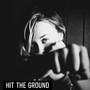 Hit the Ground