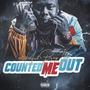 Counted Me Out (Explicit)