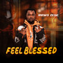 Feel Blessed (Explicit)