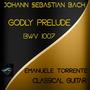 Godly Prelude. Suite for Cello in G Major, BWW 1007.