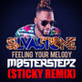 Feeling Your Melody (feat. Masterstepz & Sticky) (STICKY REMIX)