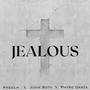 Jealous (feat. John Soto & Phyre Garza)