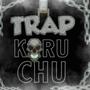 Trap Karu Chu (Explicit)