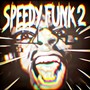 SPEEDY FUNK 2
