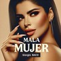 Mala mujer