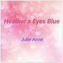 Heather x Eyes Blue