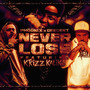 Never Lose (Explicit)