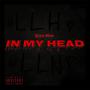 In My Head (Explicit)