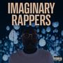 IMAGINARY RAPPERS (Explicit)