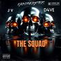 The Squad (feat. King Dav3 & JVbmg) [Explicit]