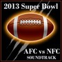 2013 Super Bowl AFC vs. NFC Soundtrack