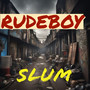 Rudeboy Slum (Explicit)