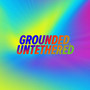 Grounded, Untethered