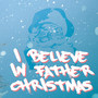 I Believe in Father Christmas