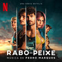 Rabo de Peixe (Música da série Netflix)