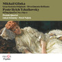 Mikhail Glinka: Gran Sestetto Originale, Divertimento Brillante - Pyotr Ilyich Tchaikovsky: String Quartet No. 1