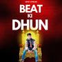 BEAT KI DHUN