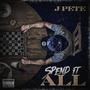 Spend It All (Explicit)