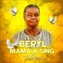 Beryl Mama A Sing