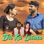 Dil Ka Lutera - Single