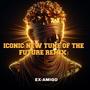 ICONIC (feat. Alexis Alva) [LOVEMAKER & Alexis Gonzales Remix NEW TUNE OF THE FUTURE REMIX]