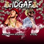 Idgaf (Explicit)