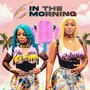 6 In The Morning (Explicit)