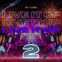 Live It up 2