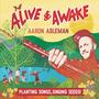 Alive & Awake (The Plantable Album Updated)