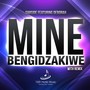 Mine Bengidzakiwe