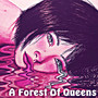 A Forest Of Queens