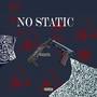 No Static