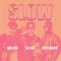 Slow