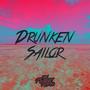 Drunken Sailor (Explicit)