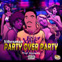 Party over party (Explicit)