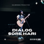 Dialog Sore Hari (Deluxe Version)