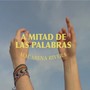 A mitad de las palabras