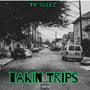 Takin Trips (Explicit)