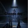 Choppa day (Explicit)