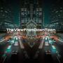 TheViewFromDowntown (Explicit)