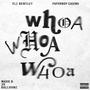 WHOA WHOA WHOA (Explicit)