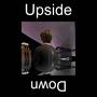 Upside Down (Explicit)