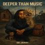 Deeper Than Music (Explicit)