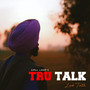 Tru Talk (Explicit)