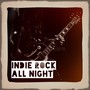 Indie Rock All Night